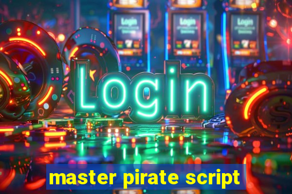 master pirate script